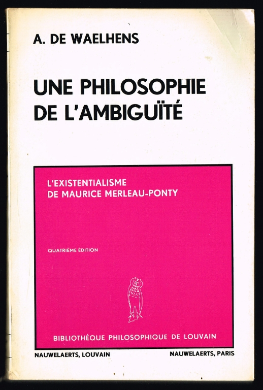UNE PHILOSOPHIE DE LAMBIGUIT lexistentalisme de Maurice Merleau-Ponty